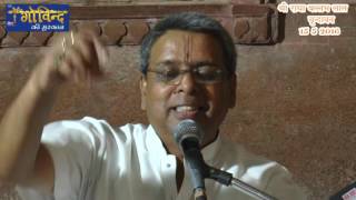 श्री राधा बल्लभलाल वृन्दावन - श्री गोविन्द भार्गव जी 15.05.2016