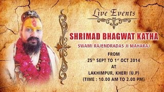 Lakhimpur-Kheri, U.P | 25th Sept - 1st Oct 2014 | Shrimad Gau Bhagwat Katha | Shri Rajendra Das Ji Maharaj