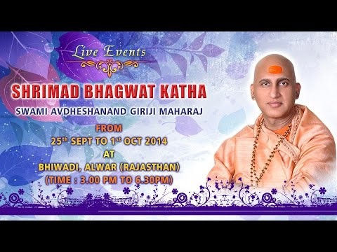 Shrimad Bhagwat Katha  By Avdheshanand Giriji Maharaj in September 2014 at Bhiwadi,Alwar, Rajasthan